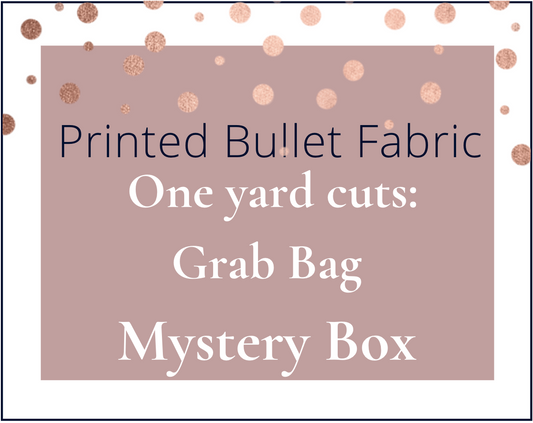 1 Yard Cuts Printed Bullet Mystery Box Grab Bag