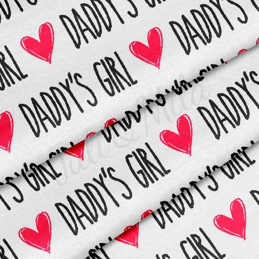 100% Cotton Fabric  Daddys Girl CTN291